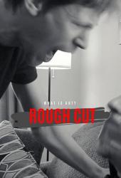 Rough Cut