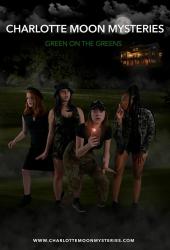 Charlotte Moon Mysteries: Green on the Greens
