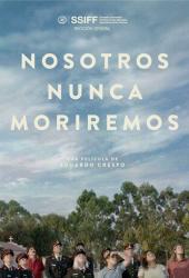 Nosotros nunca moriremos