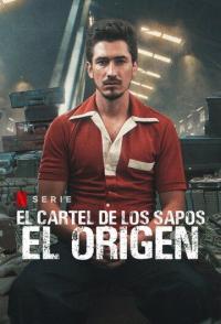 El Cartel de los Sapos - El Origen