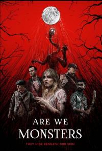 Are We Monsters