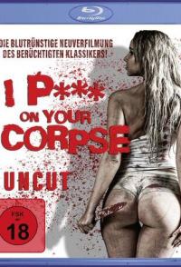 I p*** on your Corpse