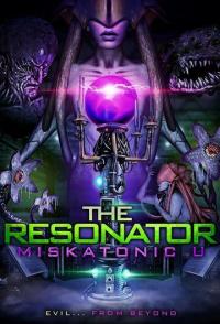 The Resonator: Miskatonic U