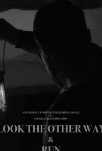 Look the Other Way and Run