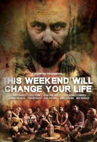 This Weekend Will Change Your Life