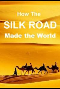 How the Silk Road Made the World