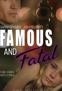 Famous and Fatal