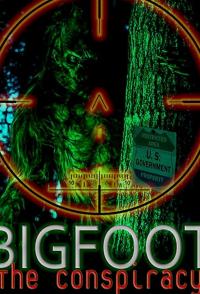 Bigfoot: The Conspiracy