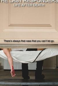 The Last Responders: Life After Death