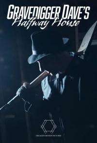 Gravedigger Dave's Halfway House