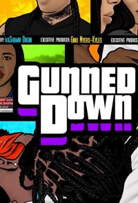 Gunned Down